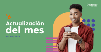 Actualizaciones de HubSpot - Julio 2024